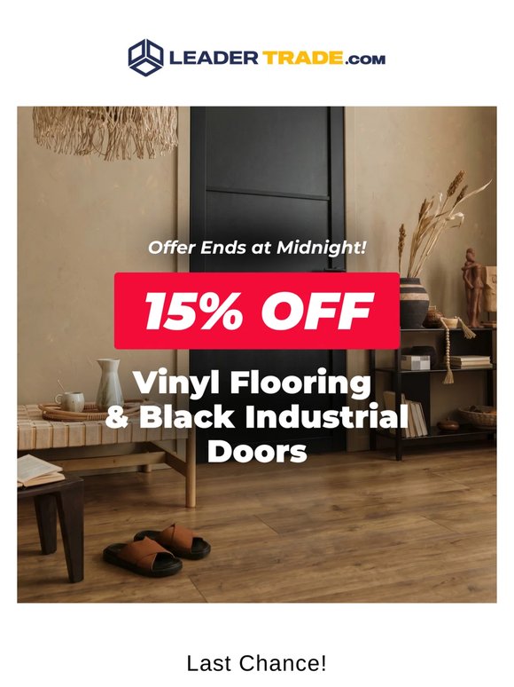15% OFF Vinyl Flooring & Black Industrial Doors - Offer Ends at Midnight! ⏳