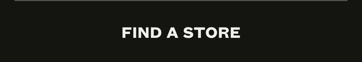 FIND A STORE