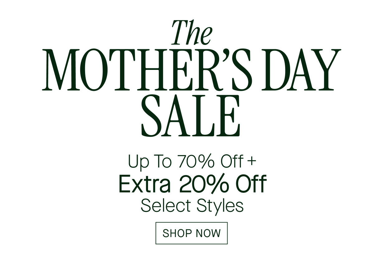 The MOTHER'S DAY SALE