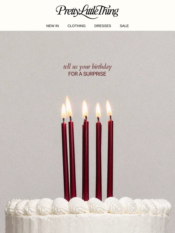 Let us know when your birthday is —.