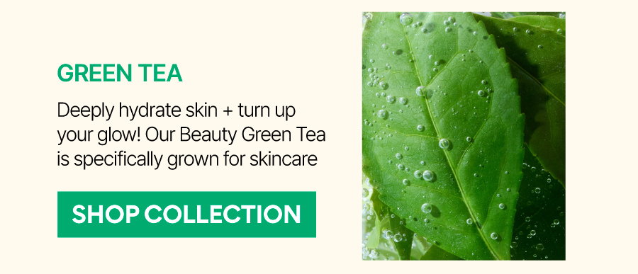 GREEN TEA COLLECTION