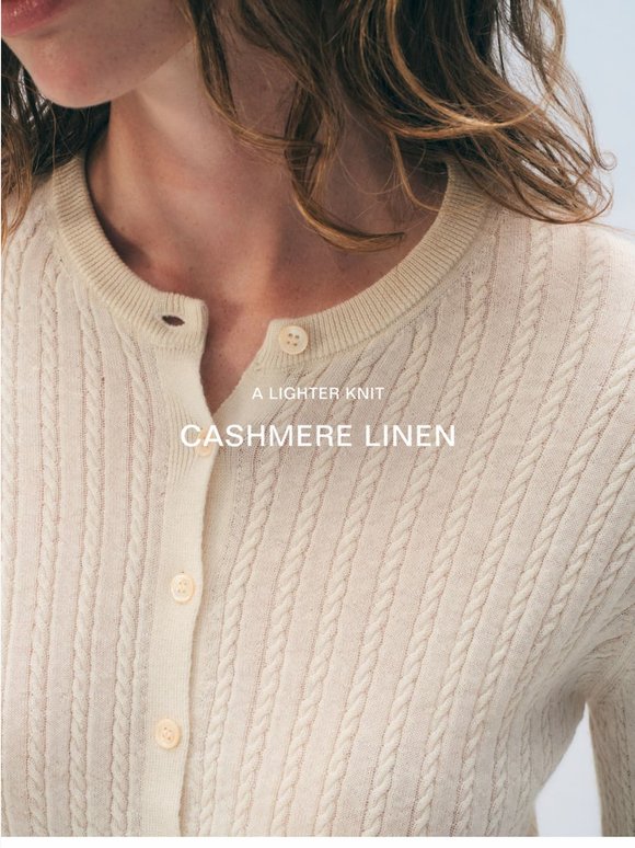 Experience the New Cashmere Linen