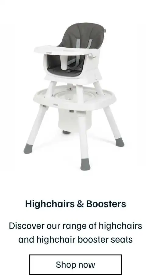 Discover our range of highchairs and highchair booster seats