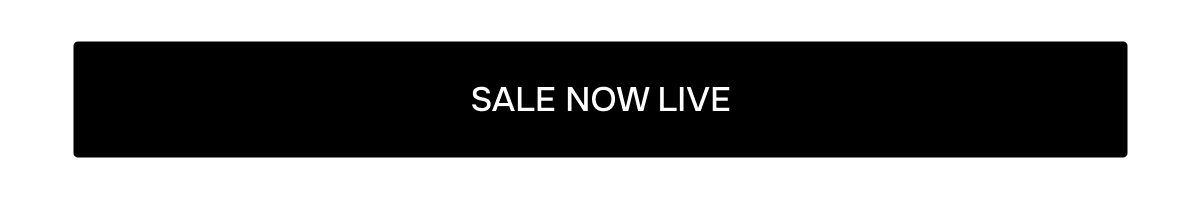 SALE NOW LIVE