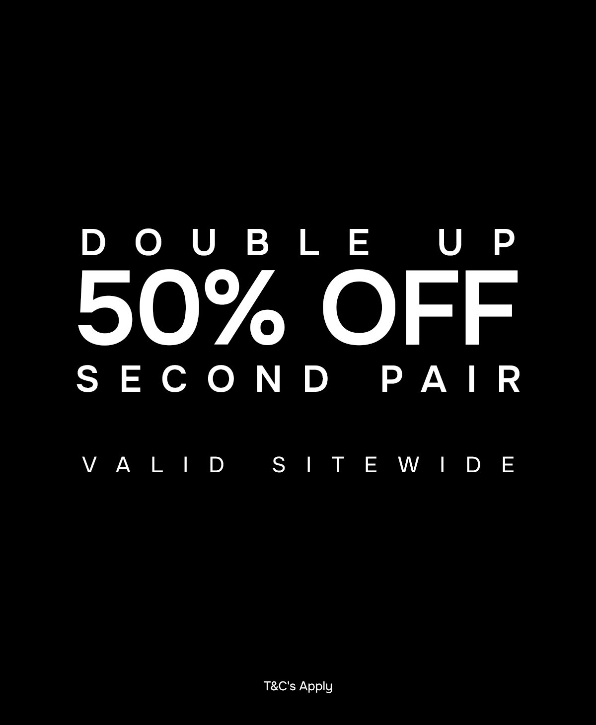 DOUBLE UP 50% OFF