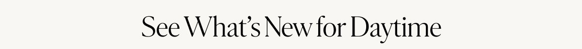 See What's New for Daytime