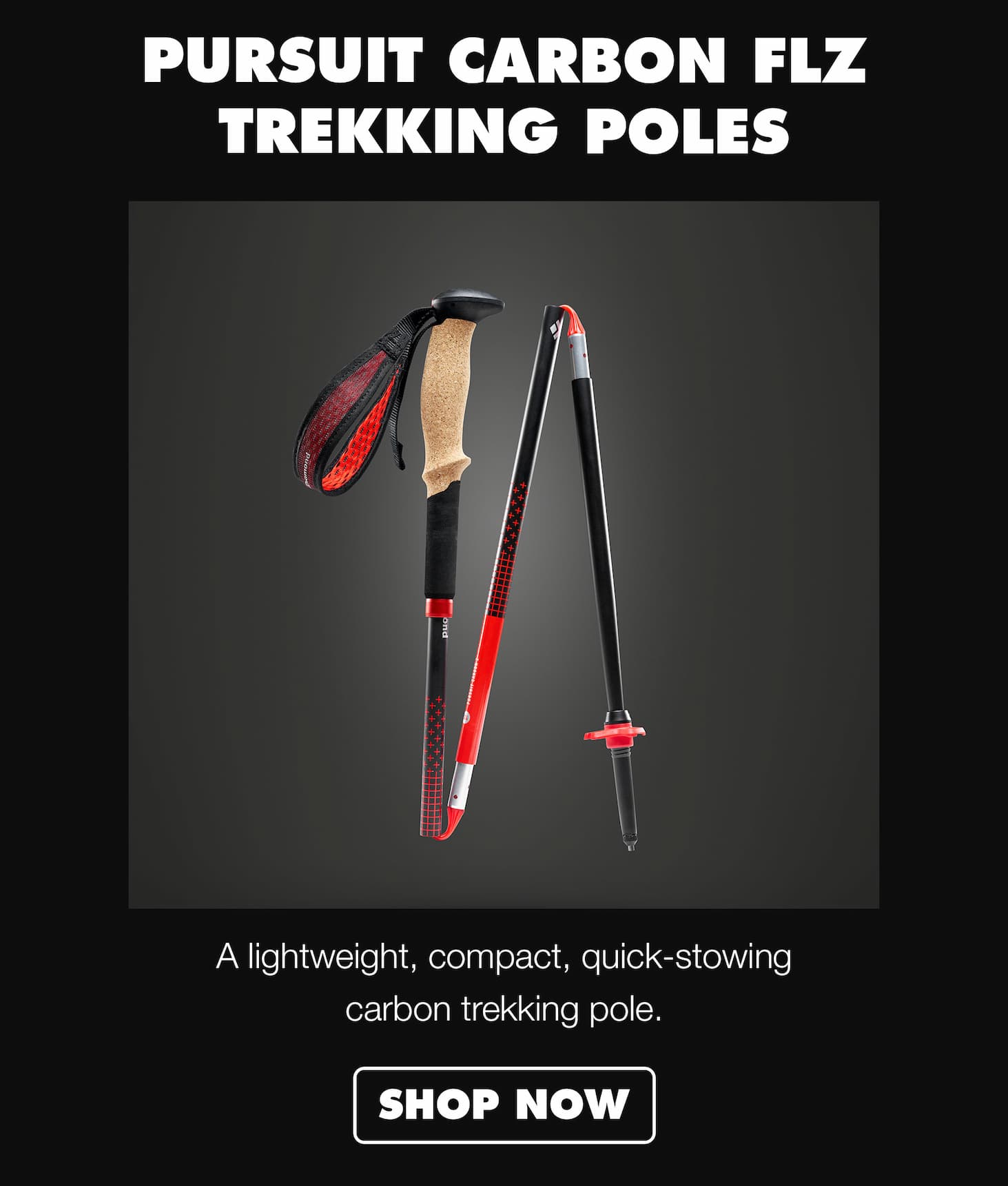 Pursuit Carbon FLZ Trekking Poles: A lightweight, compact, quick stowing carbon trekking pole.  | SHOP NOW