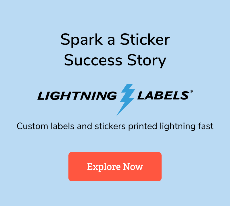 Spark a Sticker Success Story | Lightning Labels | Custom labels and stickers printed lightning fast.