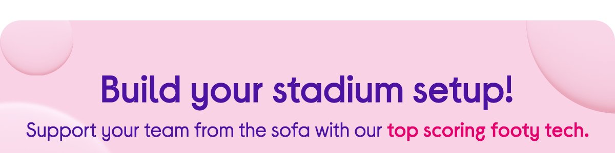 Build your stadium setup!