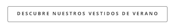 DESCUBRE NUESTROS VESTIDOS DE VERANO