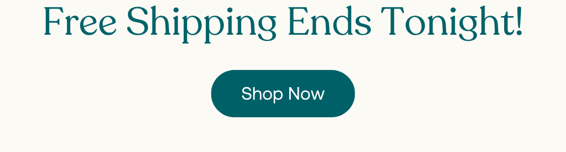 Free shipping ends tonight!