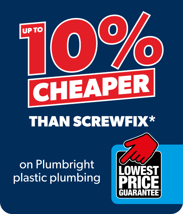 Up to 10% cheaper than Screwfix on Plumbright plastic plumbing