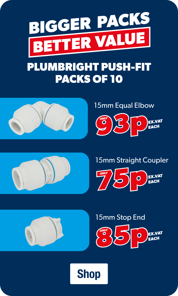 Bigger packs, better value | Plumbright push-fit packs of 10