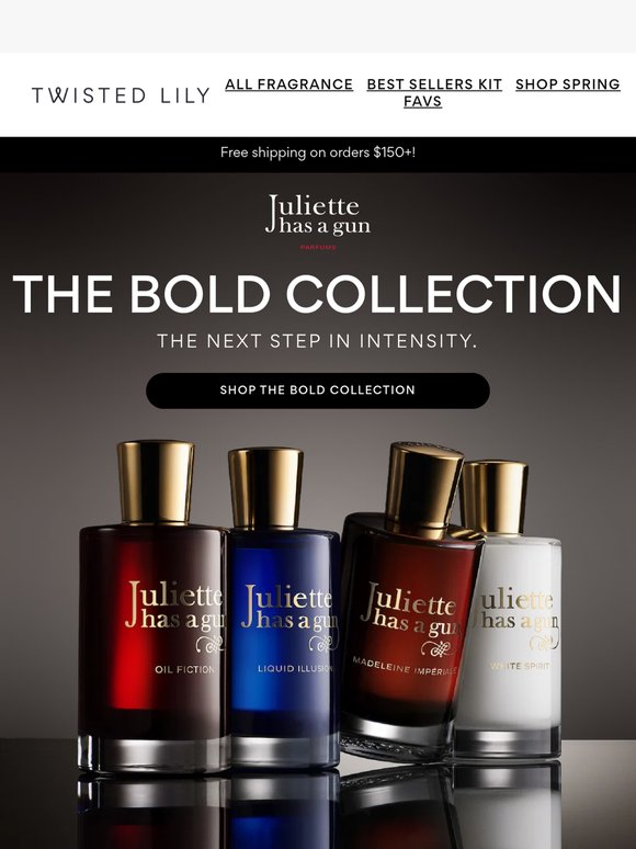 INTRODUCING THE BOLD COLLECTION