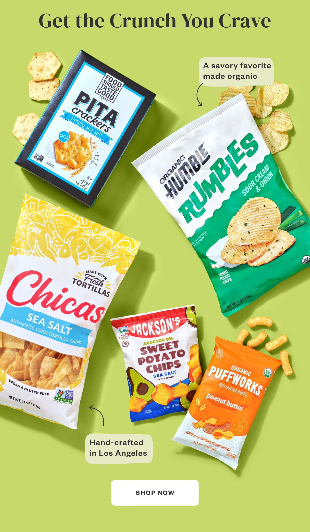 Get the Crunch You Crave. Shop Now.