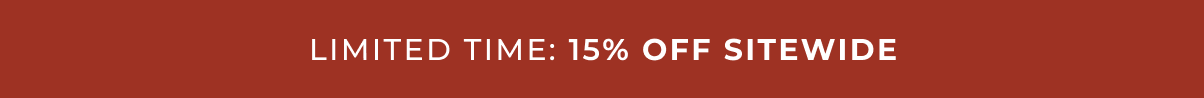 Limited Time: 15% OFF Sitewide