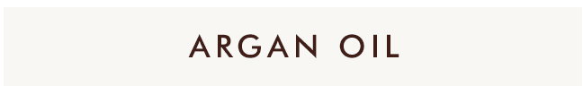 ARGAN OIL >>