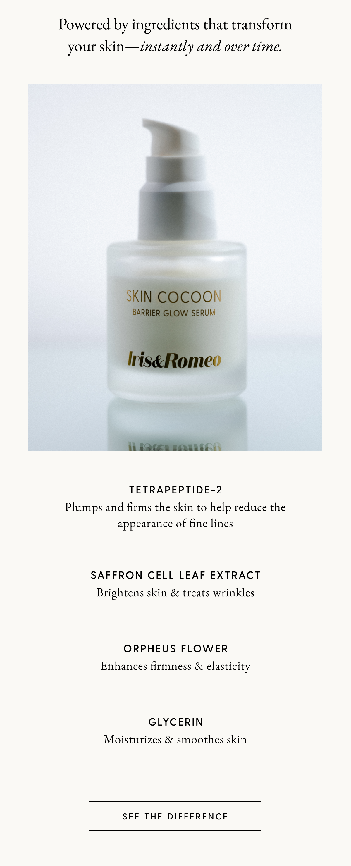 Powered by ingredients that transform your skin - instantly and over time