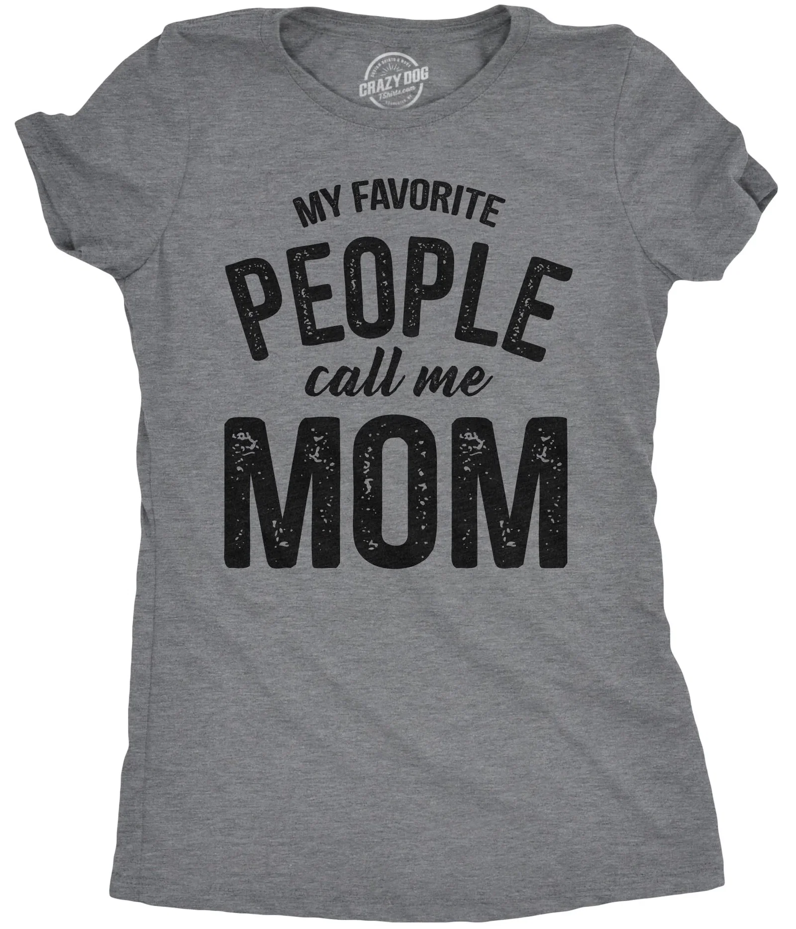 Image of My Favorite People Call Me Mom Women's T Shirt