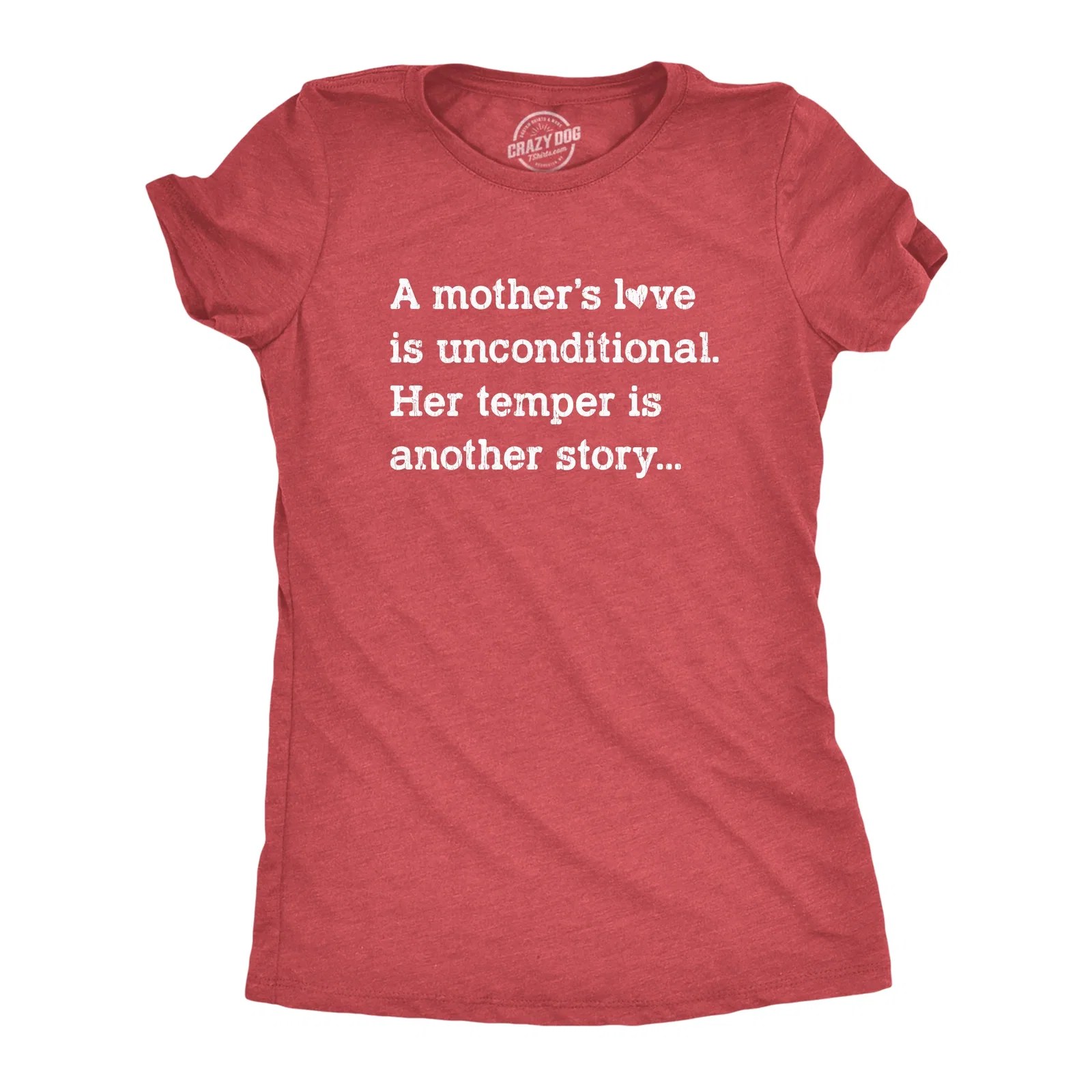 Image of A Mother's Love Is Unconditional Her Temper Is Another Story Women's T Shirt