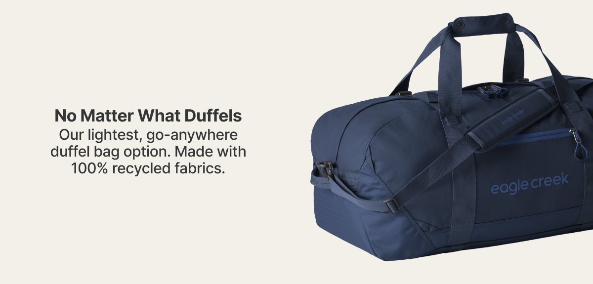 No Matter What Duffels