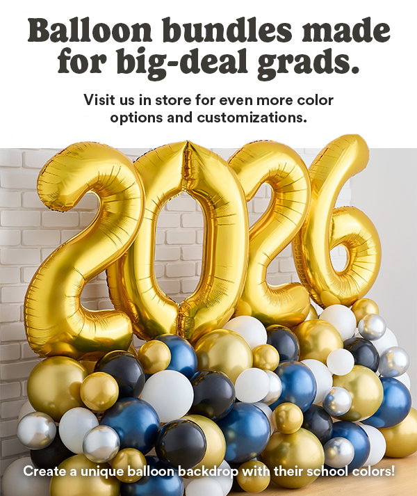Balloon bundles made for big-deal grads.