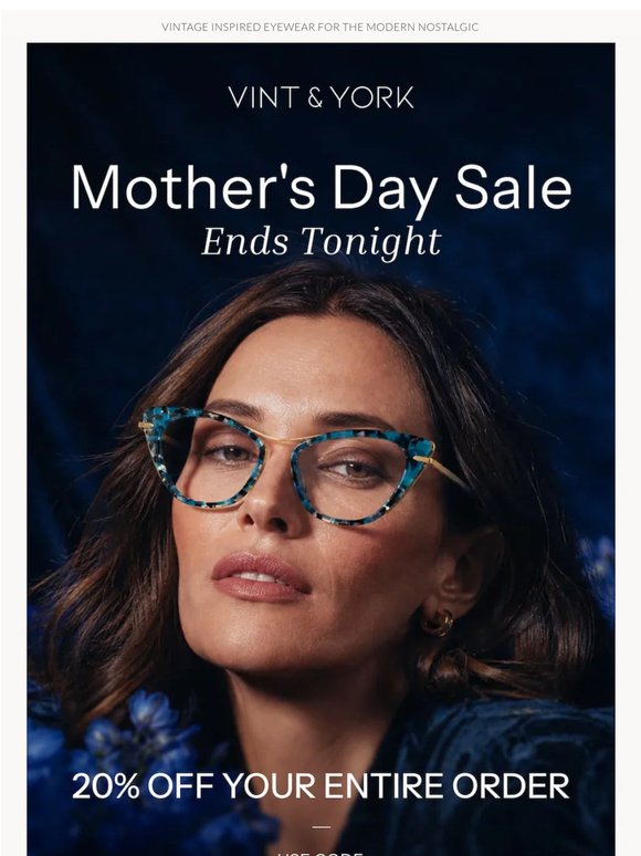 Mother's Day Sale Ends Tonight!