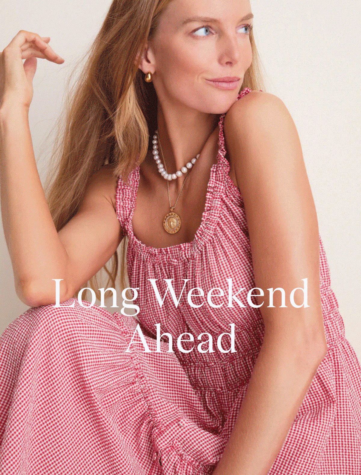 Long Weekend Ahead