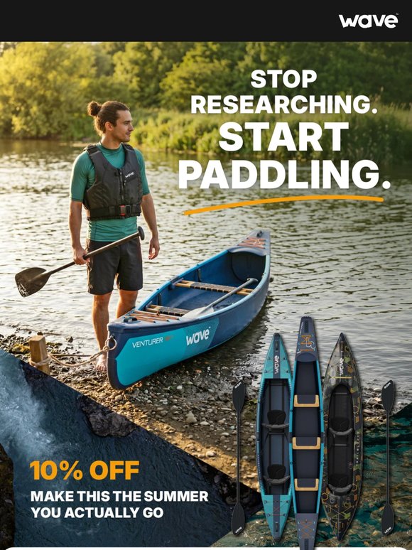 Stop Researching. Start PADDLING.