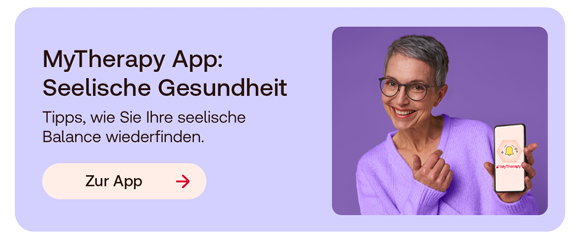 Frau hält Smartphone mit MyTherapy-App in die Kamera. Text: MyTherapy App: Seelische Gesundheit. Tipps, wie Sie Ihre seelische Balance wiederfinden. Button: Zur App