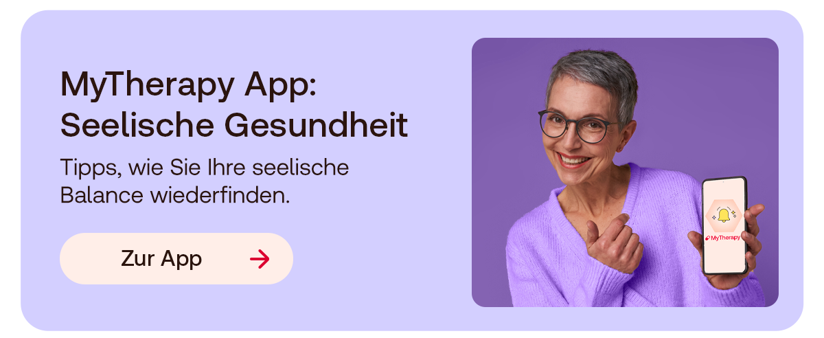 Frau hält Smartphone mit MyTherapy-App in die Kamera. Text: MyTherapy App: Seelische Gesundheit. Tipps, wie Sie Ihre seelische Balance wiederfinden. Button: Zur App
