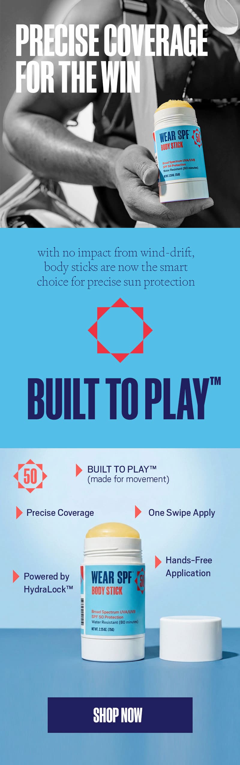 Body Sticks - precise coverage