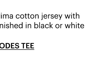 Made from ultra-soft Pima cotton jersey with a boxy silhouette and finished in black or white.
