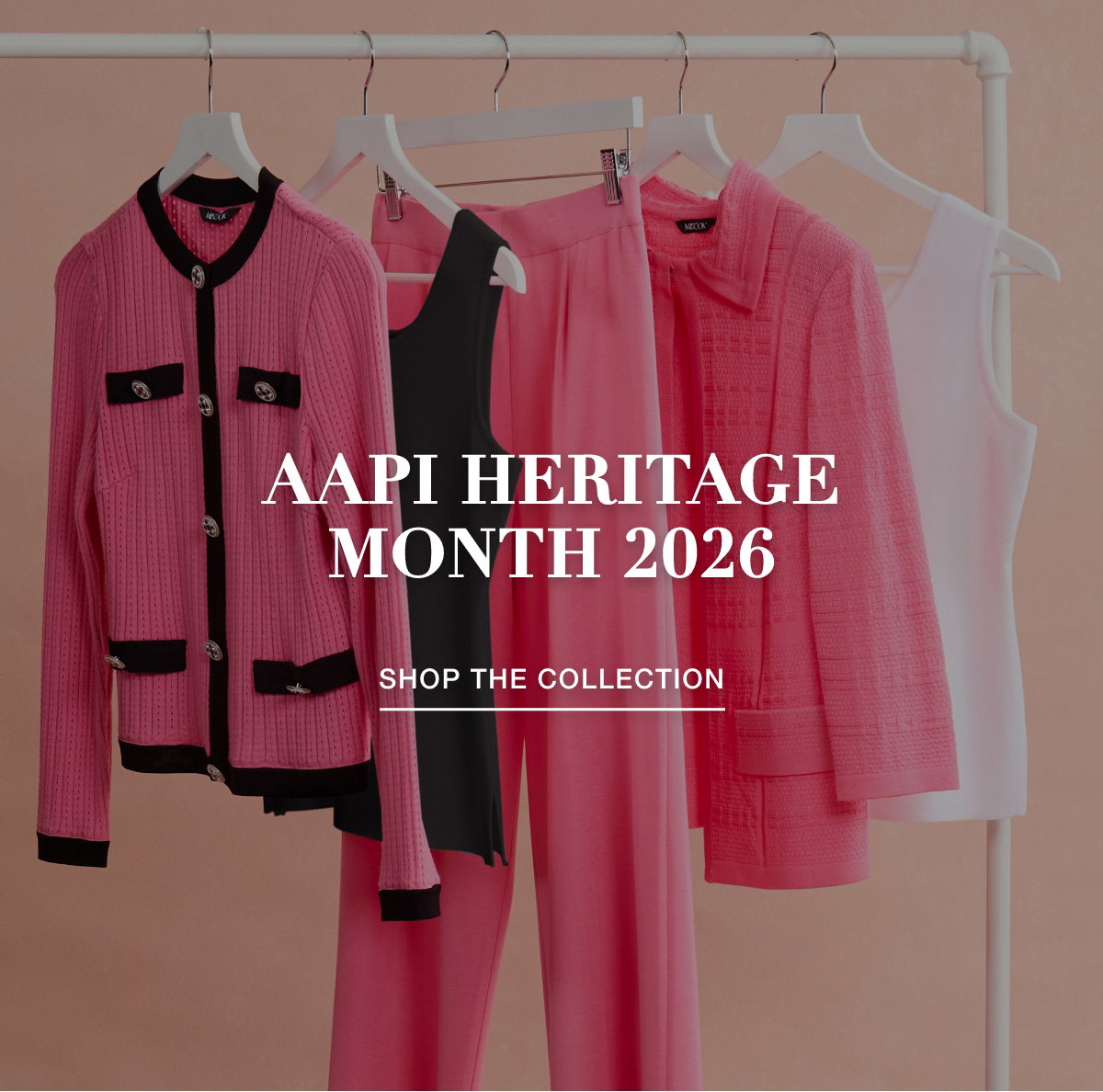 AAPI HERITAGE MONTH 2026 - SHOP THE COLLECTION >>