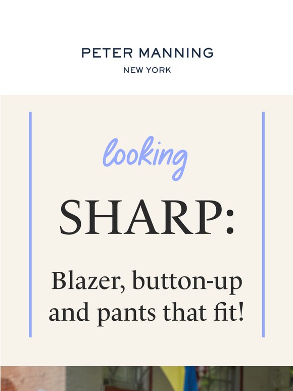 SHARP: Blazer, button-up and pants that fit!