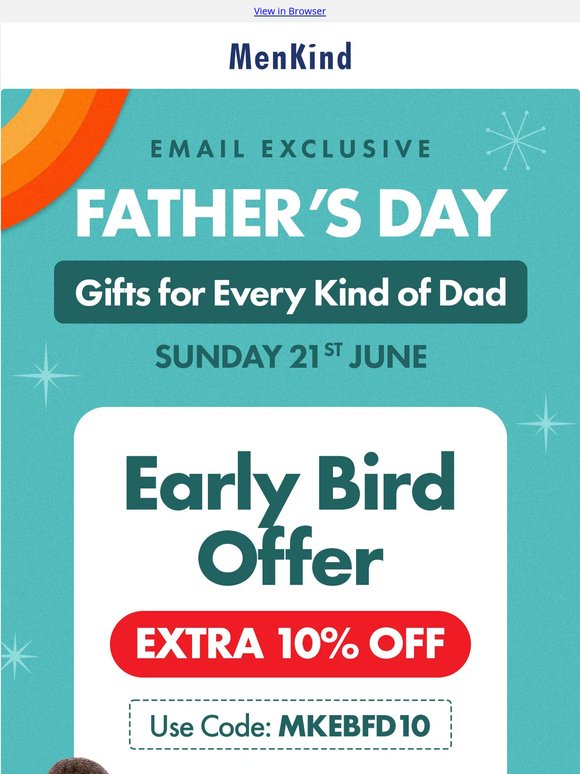 Early Bird Offer: EXTRA 10% Off for Father’s Day 💙