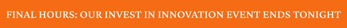 invest in innovation last call - 20% off 