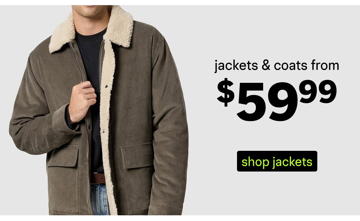 Shop Jackets & Coats From $59.99