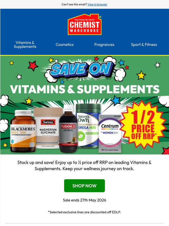 ½ price off RRP top vitamins & supplements brands. Exclusions apply.