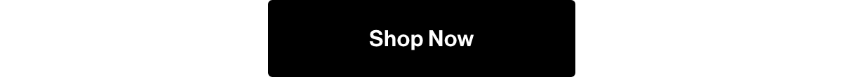 Shop now.