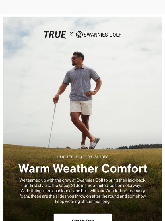 TRUE x Swannies | Slide Into Comfort