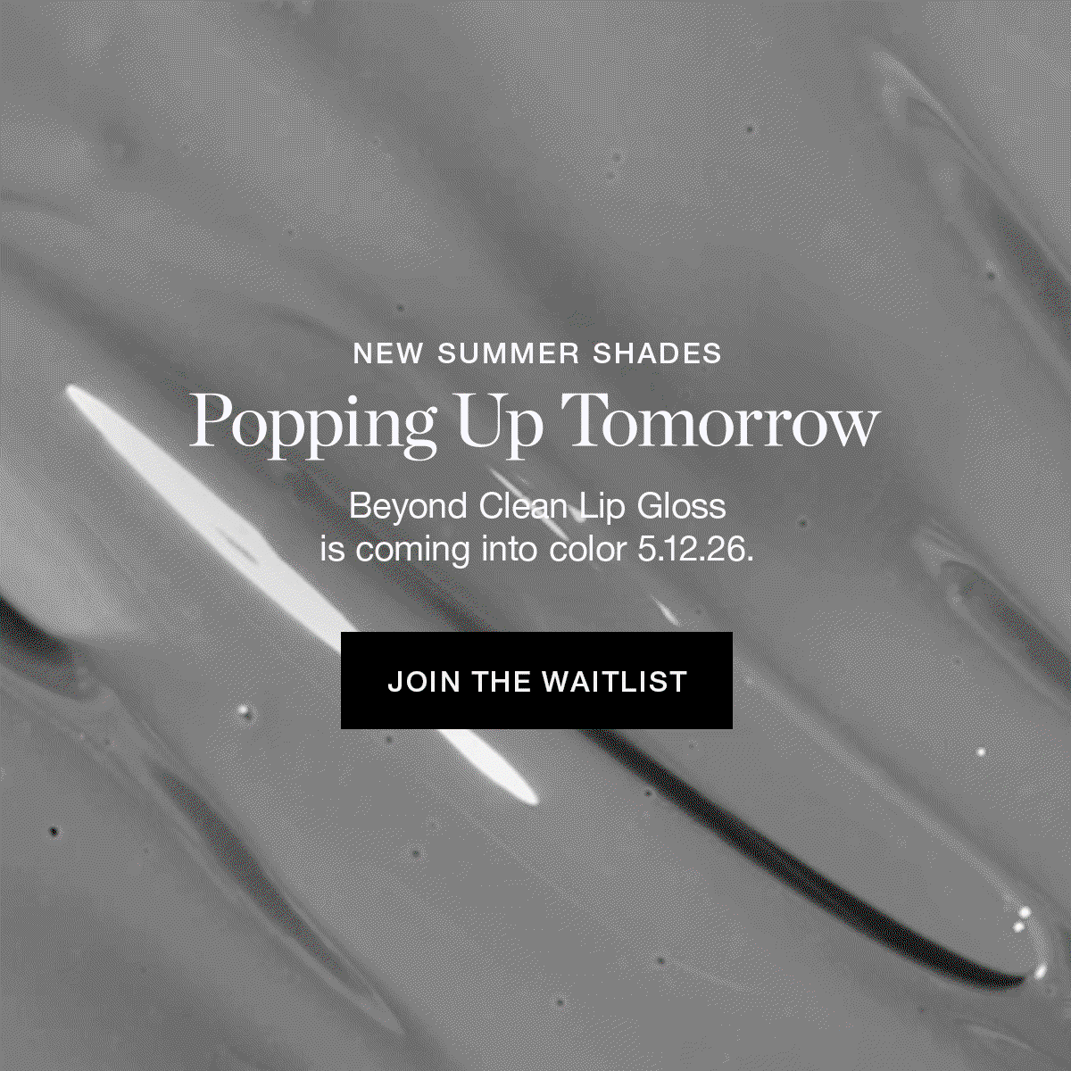 NEW SUMMER SHADES | Popping Up Tomorrow | Beyond Clean Lip Gloss is coming into color 5.12.26.