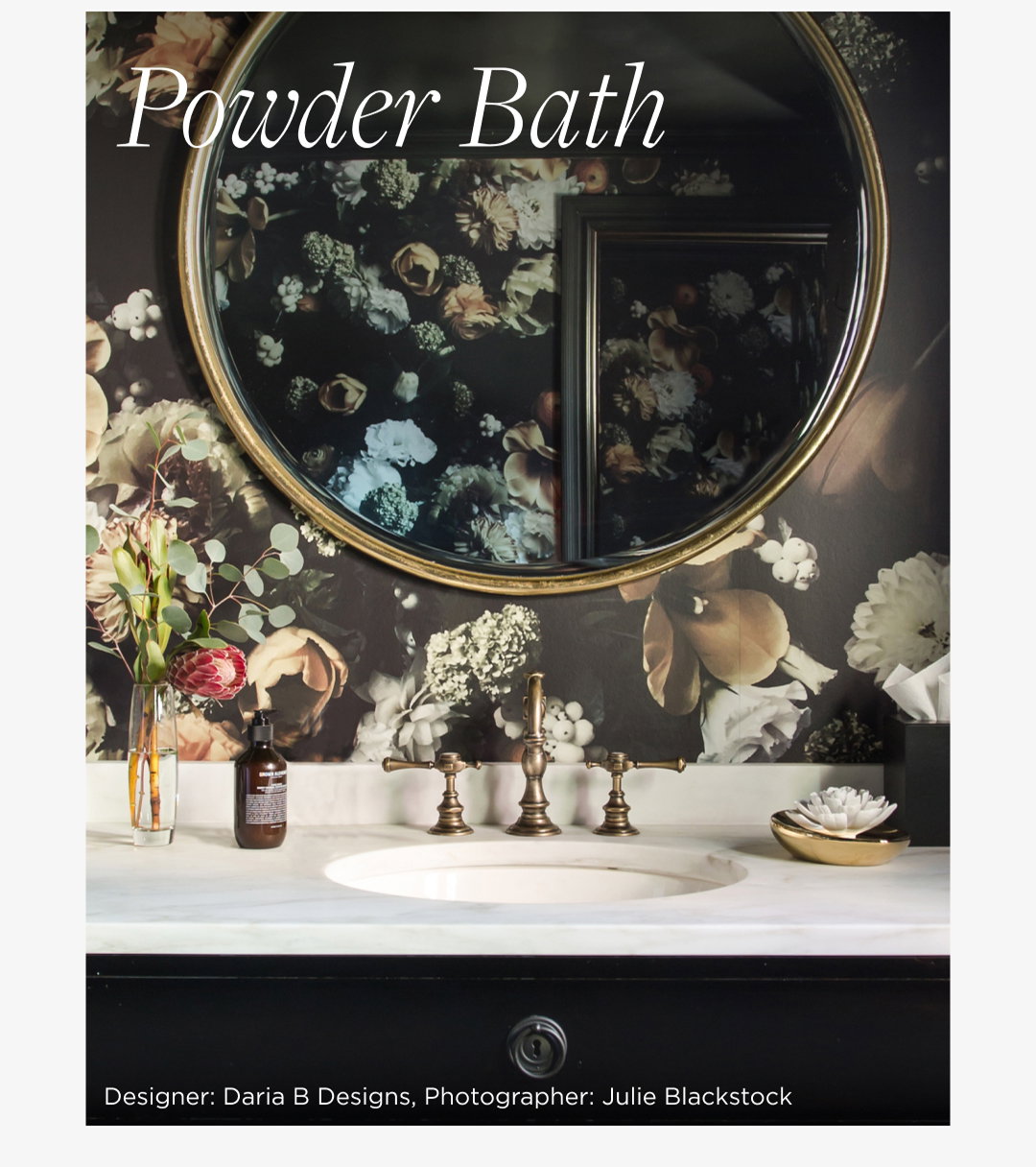 Julia in the Powder Bath. Designer: Daria B Designs, Photography: Julie Blackstock