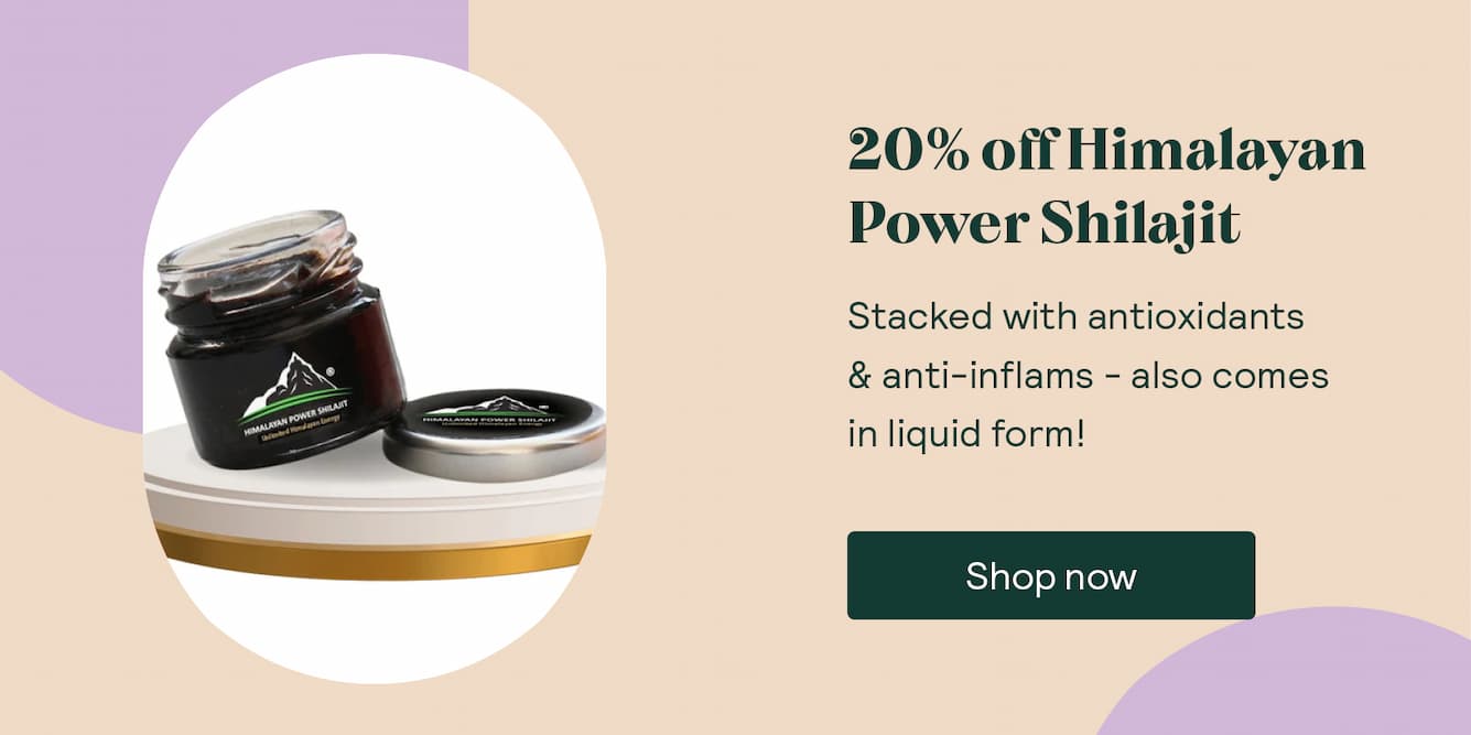 Shop Himalayan Power Shilajit 20% off