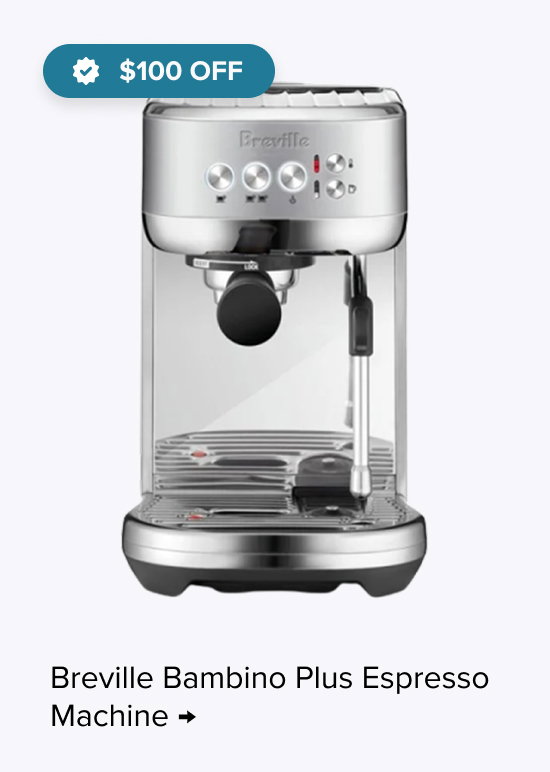 Breville Bambino Plus Espresso Machine, $100 Off