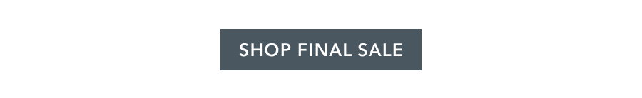SHOP FINAL SALE