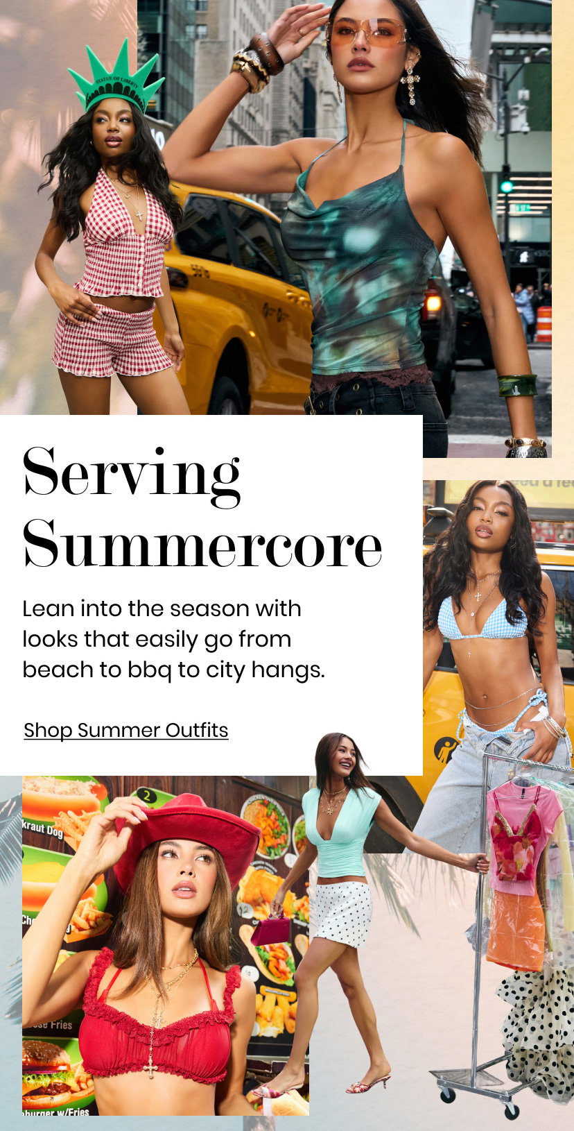 Serving Summercore. Lean into the season with looks that easily go from beach to bbq to city hangs. Shop Summer Outfits