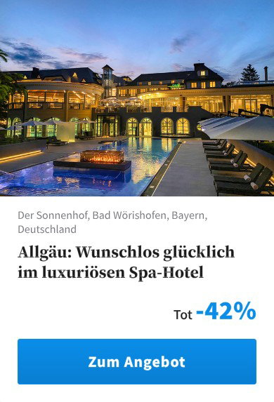 Allgäu: Wunschlos glücklich im luxuriösen Spa-Hotel