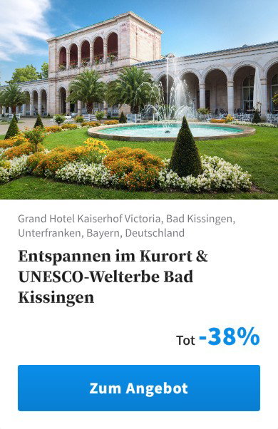Entspannen im Kurort &amp;amp; UNESCO-Welterbe Bad Kissingen
