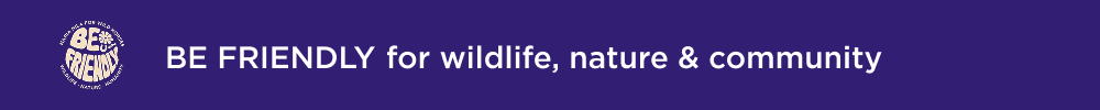 Be Friendly charity project: for wildlife, nature & community